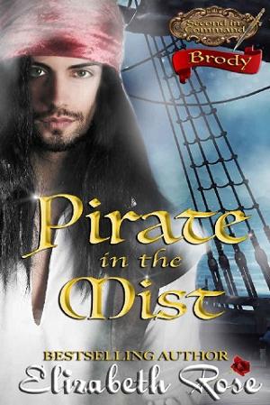 Pirate in the Mist: Brody by Elizabeth Rose