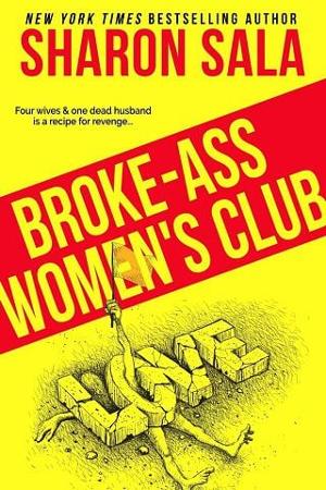 Broke-Ass Women’s Club by Sharon Sala