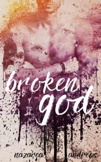 Broken God by Nazarea Andrews