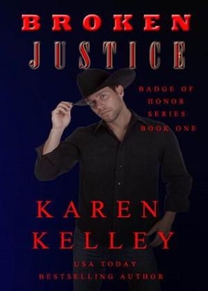Broken Justice by Karen Kelley