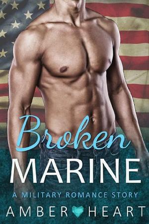 Broken Marine by Amber Heart