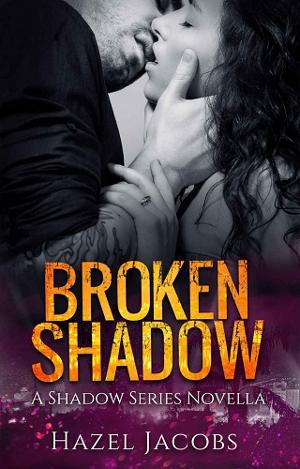 Broken Shadow by Hazel Jacobs