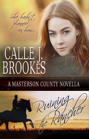 Ruining the Rancher by Calle J. Brookes
