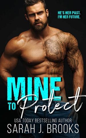 Mine to Protect by Sarah J. Brooks