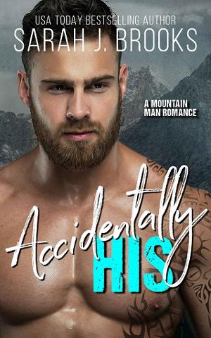 Accidentally His by Sarah J. Brooks