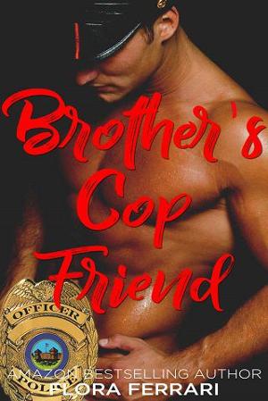 Brother’s Cop Friend by Flora Ferrari