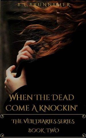 When the Dead Come A Knockin’ by B.L. Brunnemer