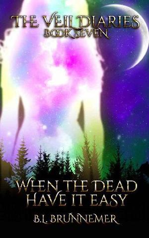 When the Dead Have It Easy by B.L. Brunnemer