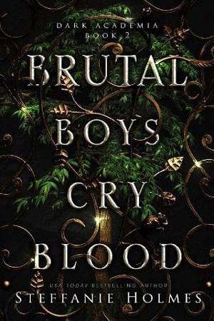 Brutal Boys Cry Blood by Steffanie Holmes
