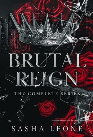 Brutal Reign: The Complete Series by Sasha Leone