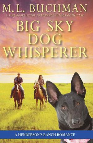 Big Sky Dog Whisperer by M.L. Buchman