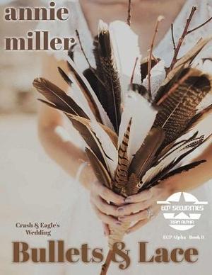 Bullets & Lace by Annie Miller