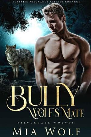Bully Wolf’s Mate by Mia Wolf