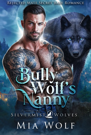 Bully Wolf’s Nanny by Mia Wolf