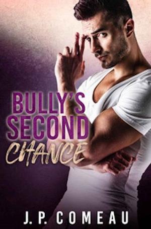 Bully’s Second Chance by J. P. Comeau