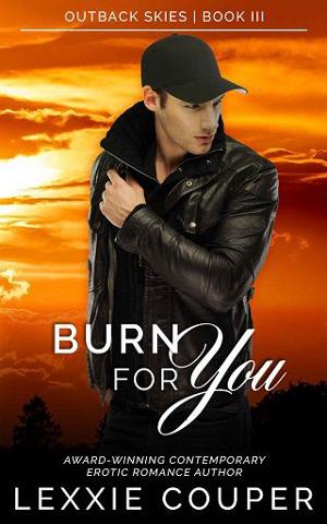 Burn for You by Lexxie Couper