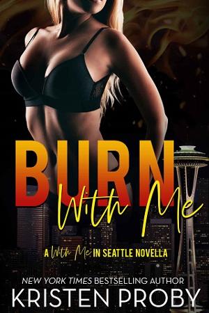 Burn With Me by Kristen Proby
