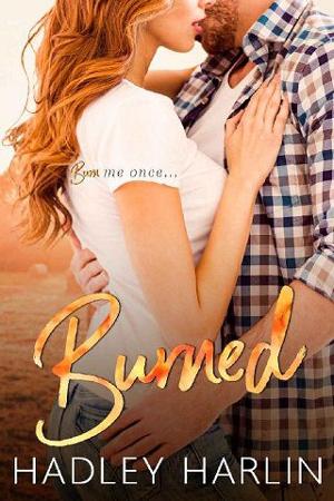 Burned by Hadley Harlin
