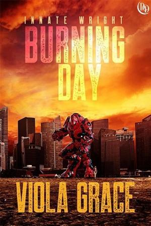 Burning Day by Viola Grace