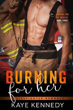 Burning for Her by Kaye Kennedy