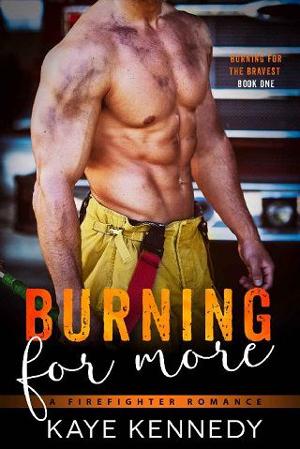 Burning for More by Kaye Kennedy