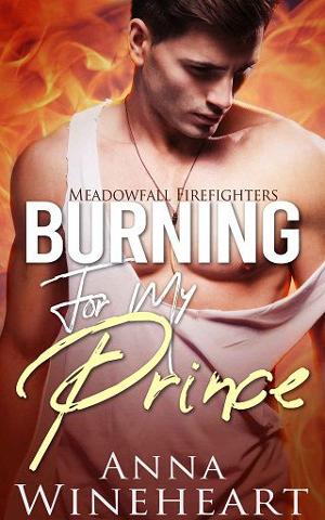 Burning for My Prince by Anna Wineheart