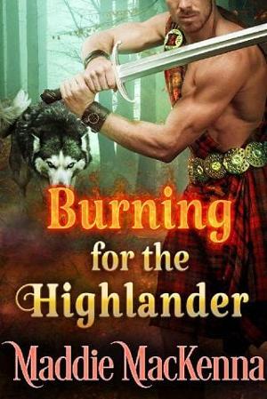 Burning for the Highlander by Maddie MacKenna