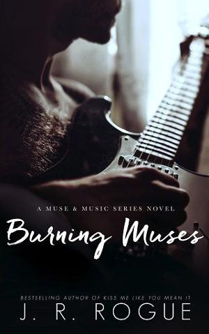 Burning Muses by J.R. Rogue