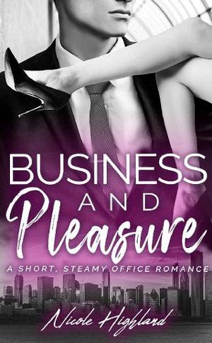 Business and Pleasure by Nicole Highland