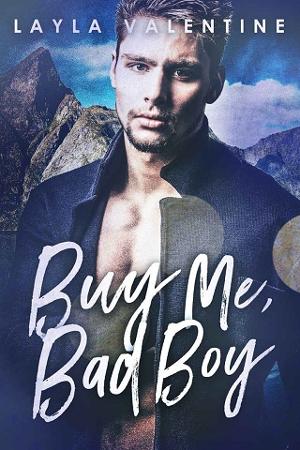 Buy Me, Bad Boy by Layla Valentine