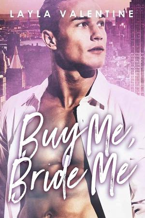 Buy Me, Bride Me by Layla Valentine