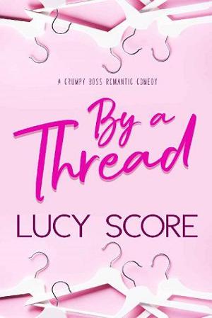 By A Thread by Lucy Score