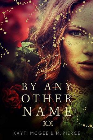 By Any Other Name by Kayti McGee