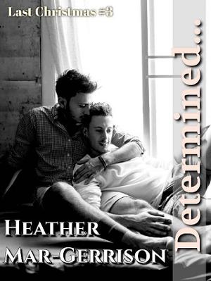 Determined.. by Heather Mar-Gerrison