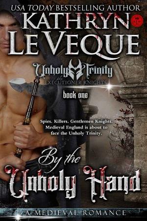 By the Unholy Hand by Kathryn Le Veque