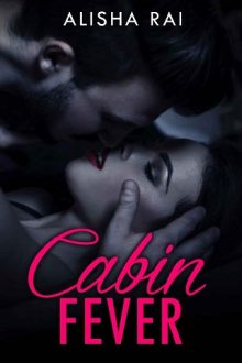 Cabin Fever By Alisha Rai Online Free At Epub