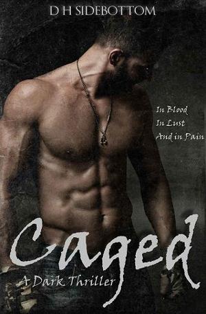 Caged by D.H. Sidebottom