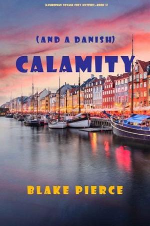 Calamity [and a Danish] by Blake Pierce
