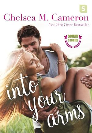Into Your Arms by Chelsea M. Cameron