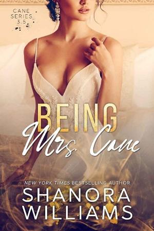 Being Mrs. Cane by Shanora Williams