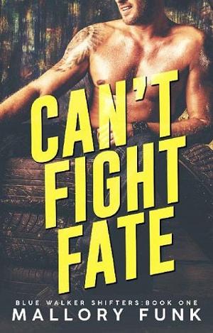 Can’t Fight Fate by Mallory Funk