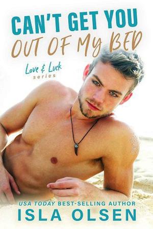 Can’t Get You Out of My Bed by Isla Olsen