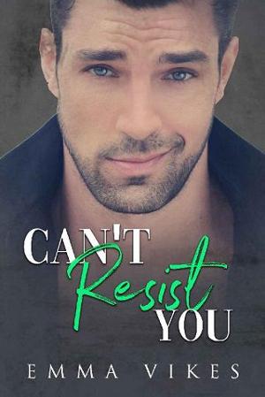 Can’t Resist You by Emma Vikes