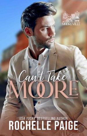 Can’t Take Moore by Rochelle Paige