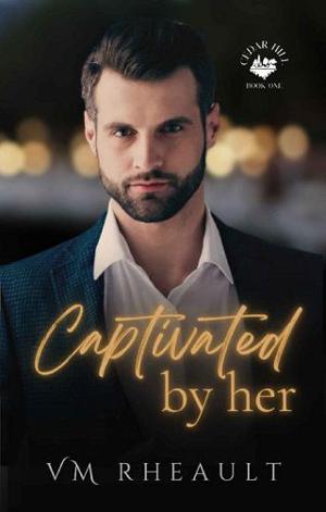 Captivated By Her by VM Rheault