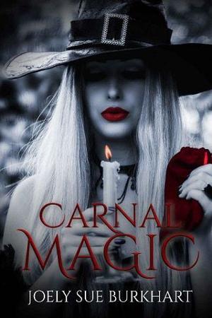 Carnal Magic by Joely Sue Burkhart