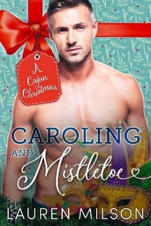 Caroling and Mistletoe by Lauren Milson
