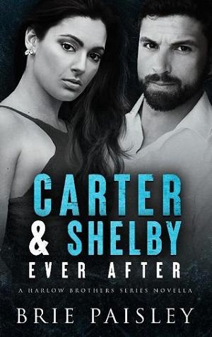 Carter & Shelby: Ever After by Brie Paisley
