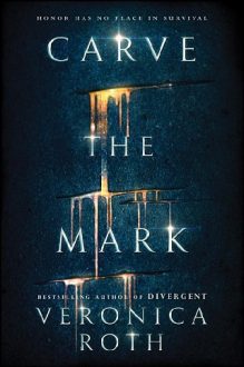 Carve the Mark by Veronica Roth