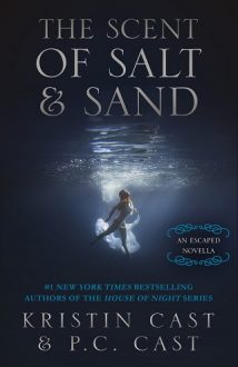 The Scent of Salt & Sand by P.C. Cast